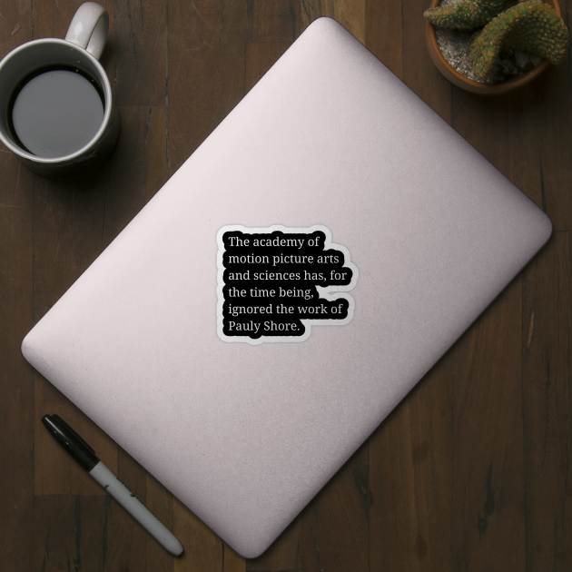 Ignored Pauly Shore by Low Life Shirts